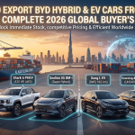 How to Export BYD Hybrid & EV Cars from Dubai: The Complete 2026 Global Buyer’s Guide
